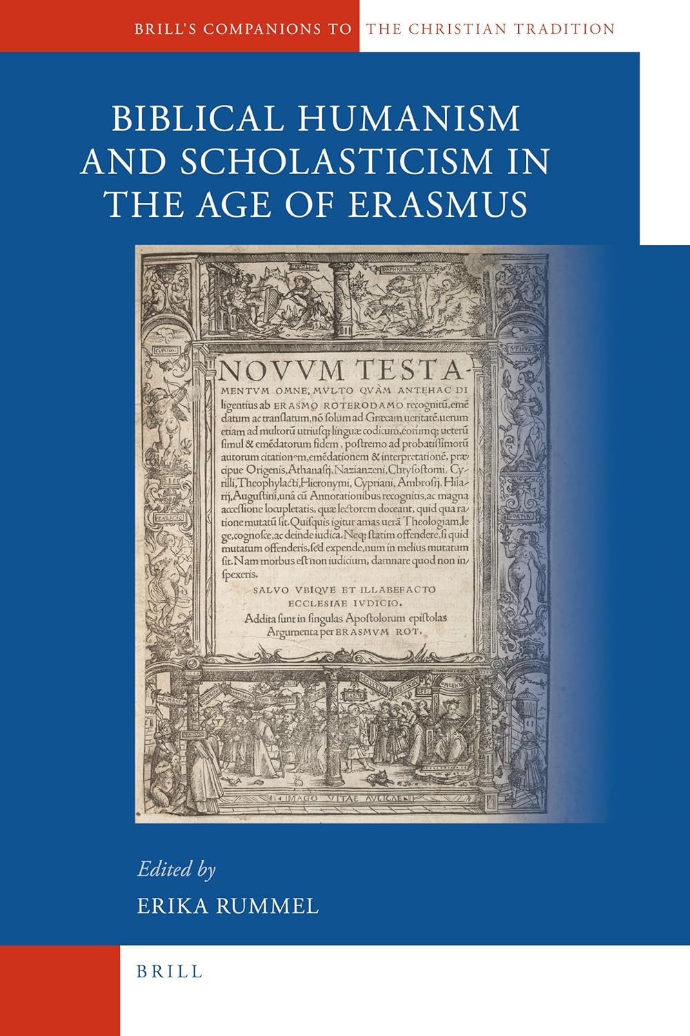A Companion to Biblical Humanism and Scholasticism in the Age of Erasmus, edited by Erika Rummel
