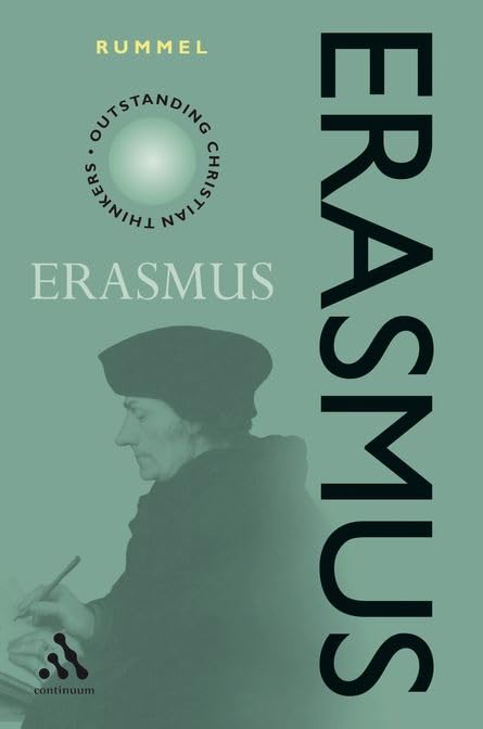 Erasmus (Outstanding Christian Thinkers Series) by Erika Rummel