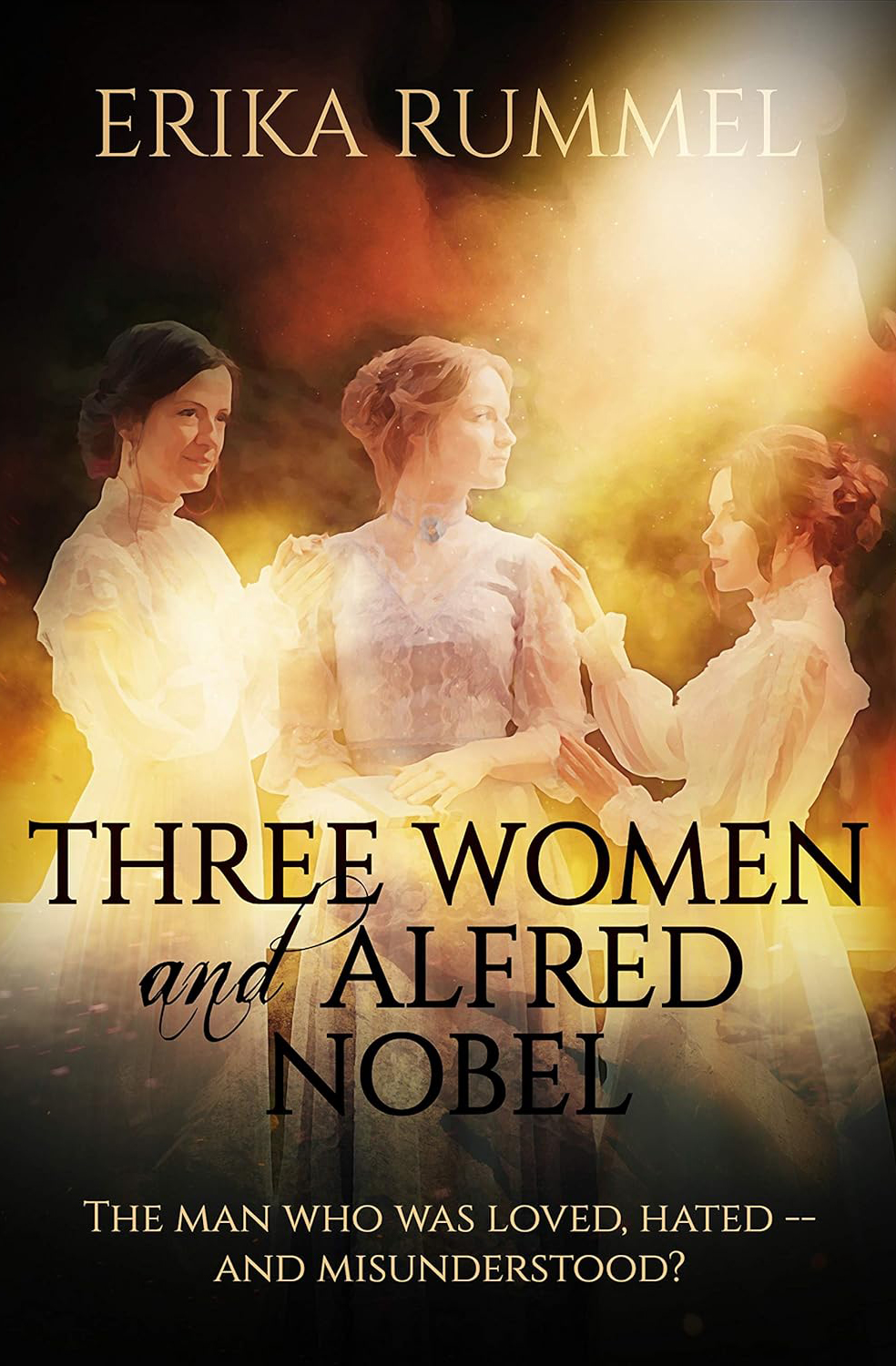 Book cover of Three Women and Alfred Nobel by Erika Rummel.